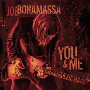 Joe Bonamassa - You & Me (2006)