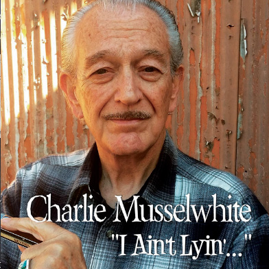 portada del disco de Charlie Musselwhite 'I Ain't lyin'